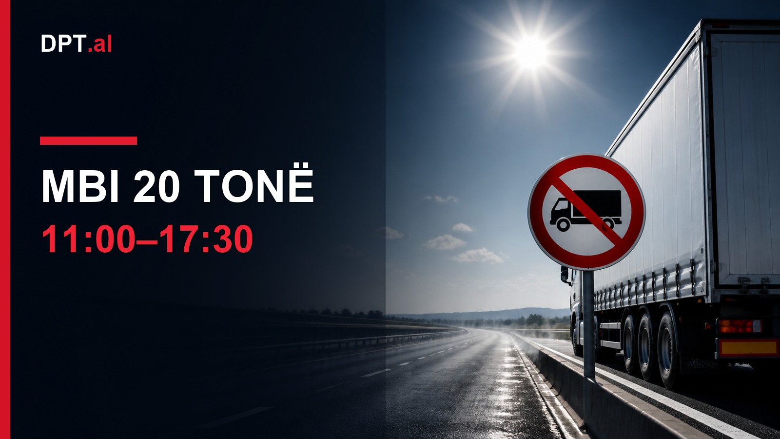 Vapa vendos kufizimin: Kamionët mbi 20 tonë ndalohen 11:00–17:30