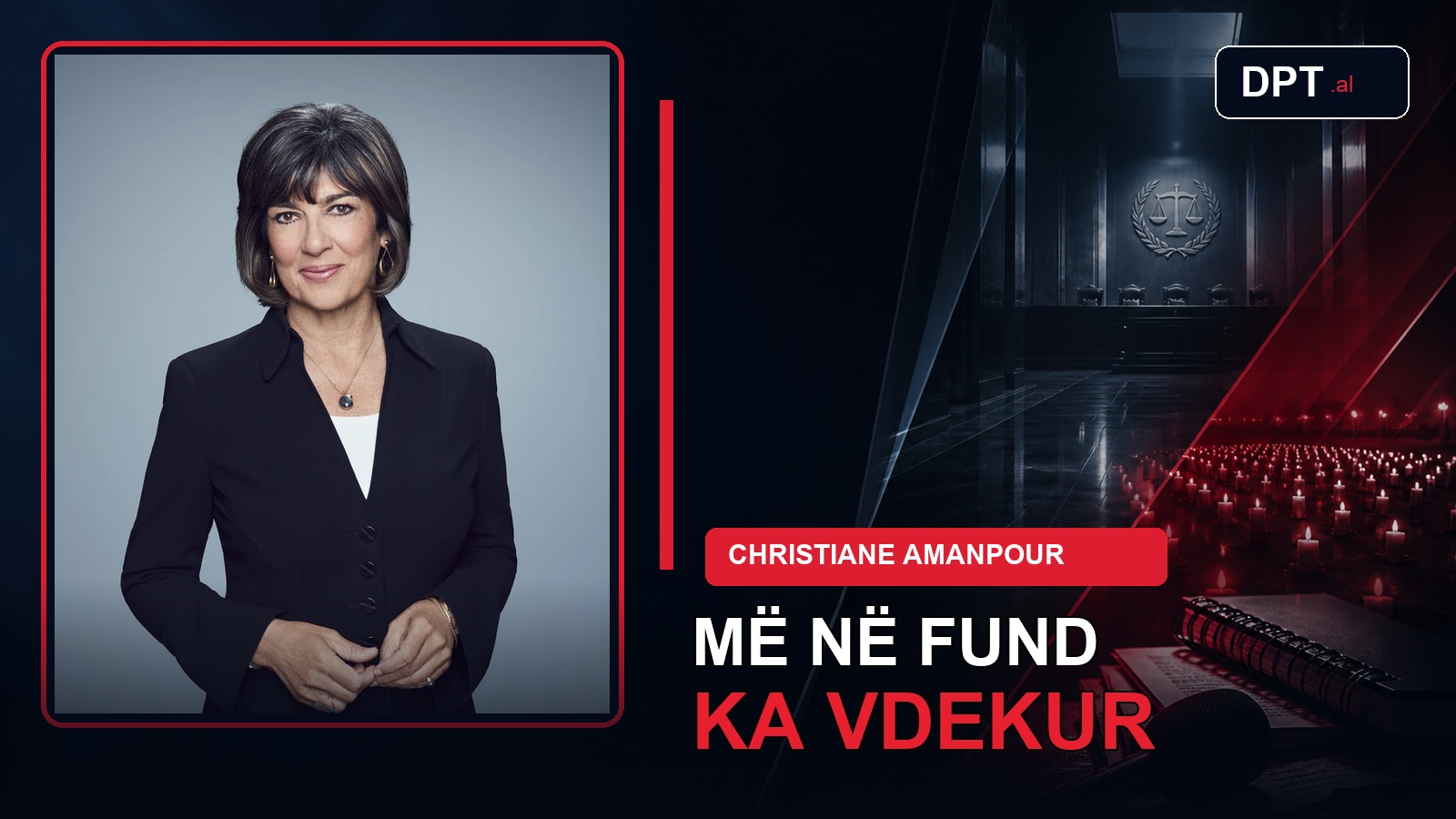 “Më në fund ka vdekur” – Amanpour për Mladiqin: Një nga vrasësit më brutalë të botës
