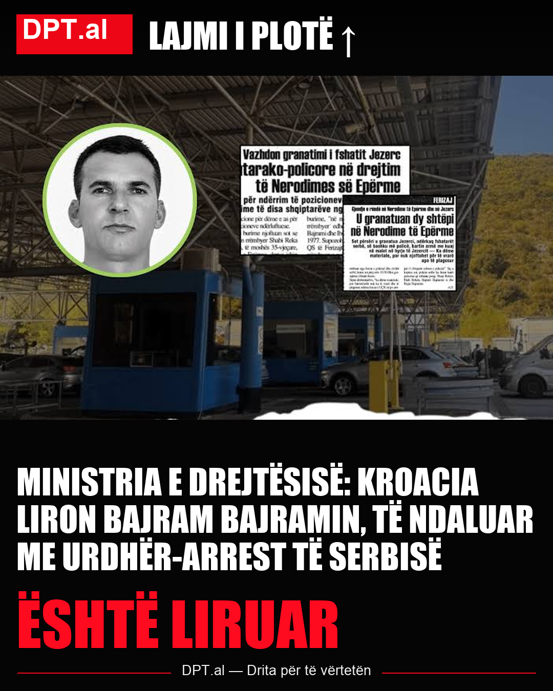 Ministria e Drejtësisë: Kroacia liron Bajram Bajramin, të ndaluar me urdhër-arrest të Serbisë